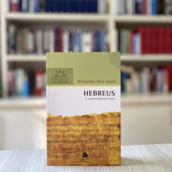 HEBREUS - COMENTÁRIOS EXPOSITIVOS