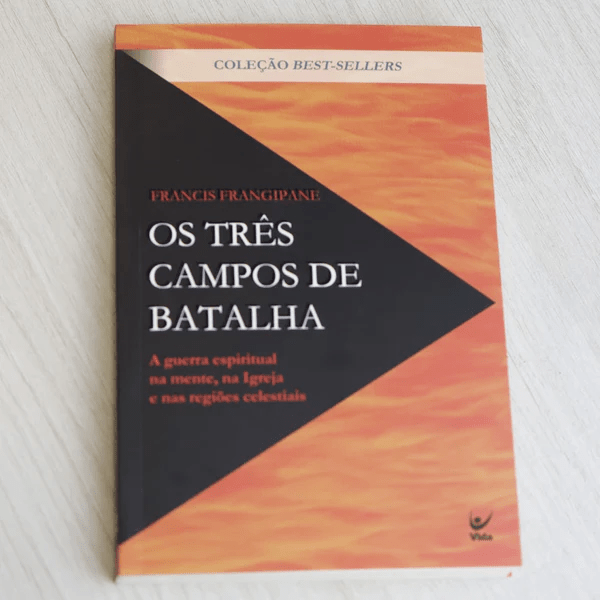 OS TRÊS CAMPOS DE BATALHA - FRANCIS FRANGIPANE
