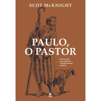 PAULO, O PASTOR - SCOT MCKNIGHT PAULO, O PASTOR - SCOT MCKNIGHT