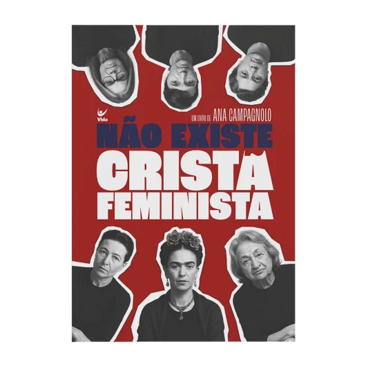 NÃO EXISTE CRISTÃ FEMINISTA